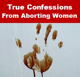 Most Women Are Not Victims Of Abortion.  Read Their Own Confessions!